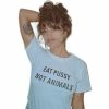 Streetgarm Eat Pussy Not Animals T-Shirt