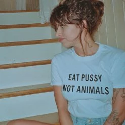 Streetgarm Eat Pussy Not Animals T-Shirt