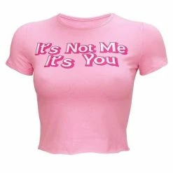 Streetgarm It's Not Me It's You Pink Crop Top
