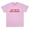 Streetgarm Say No To Kids, Drugs T-Shirt