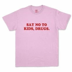 Streetgarm Say No To Kids, Drugs T-Shirt