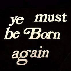 Streetgarm NEW Ye Must Be Born Again Hoodie